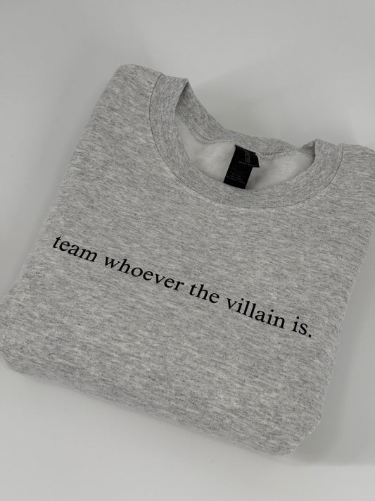 Team whoever the villain is.