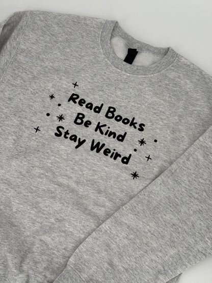 Read Books Be Kind Stay Weird