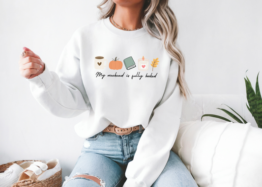 My Weekend Is Fully Booked Sweatshirt